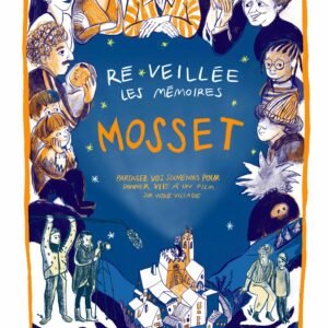 Affiche documentaire Ré-veillée les mémoires Mosset
